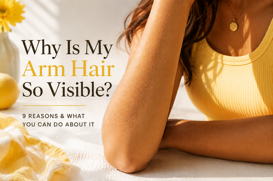 Why Is My Arm Hair So Visible? 9 Reasons & What You Can Do About It